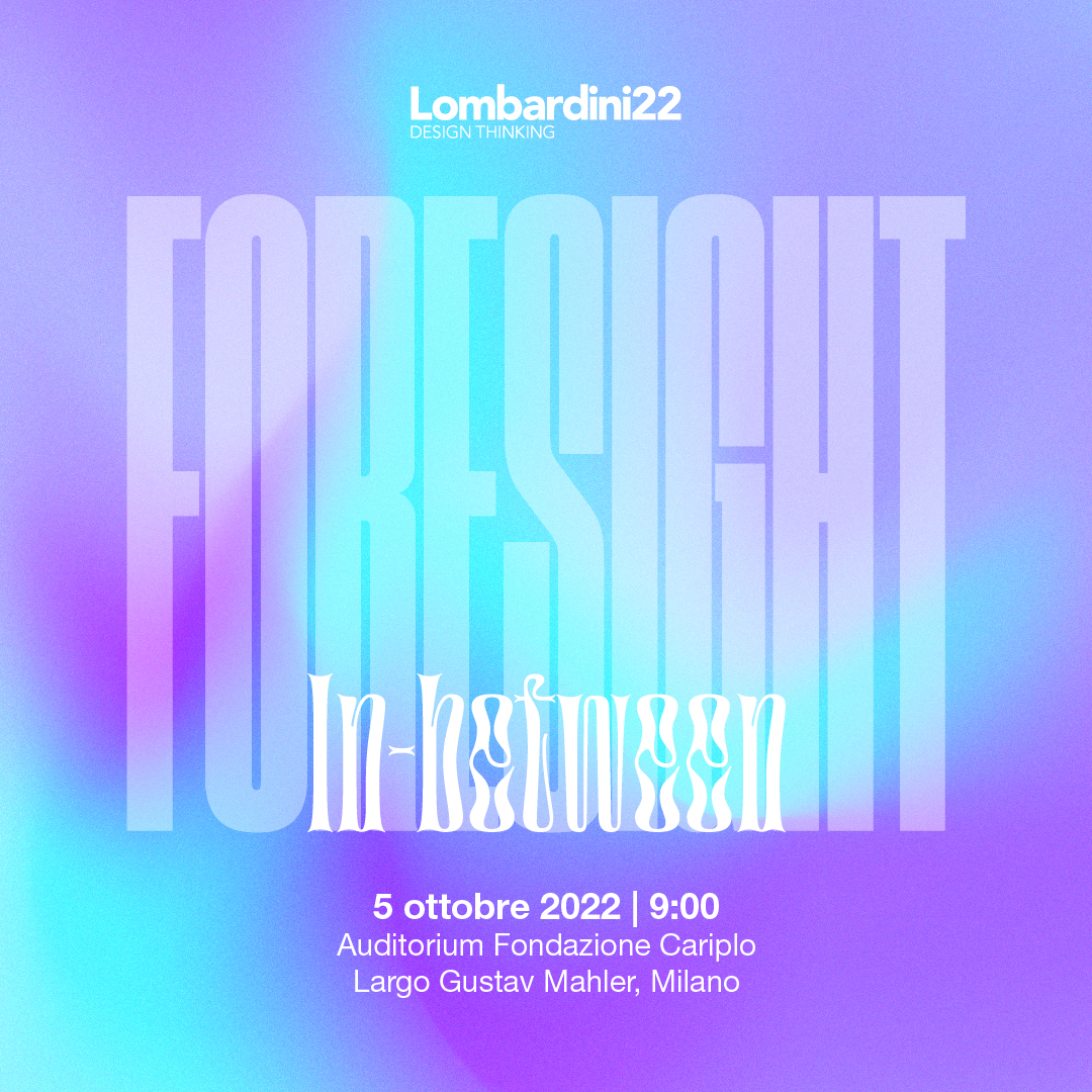 Foresight 2022 “In-Between”, torna lo spettacolo di Lombardini22